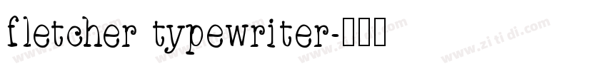 fletcher typewriter字体转换